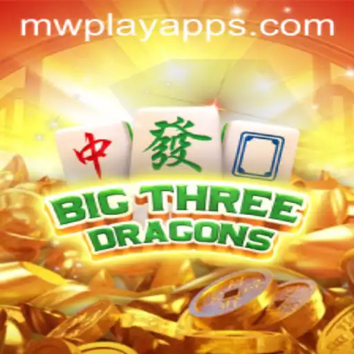 BigThreeDragons: A Comprehensive Guide to the Thrilling New Gaming Experience with MWPlay